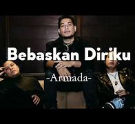 Lagu Armada Terbaru Bebaskan Diriku